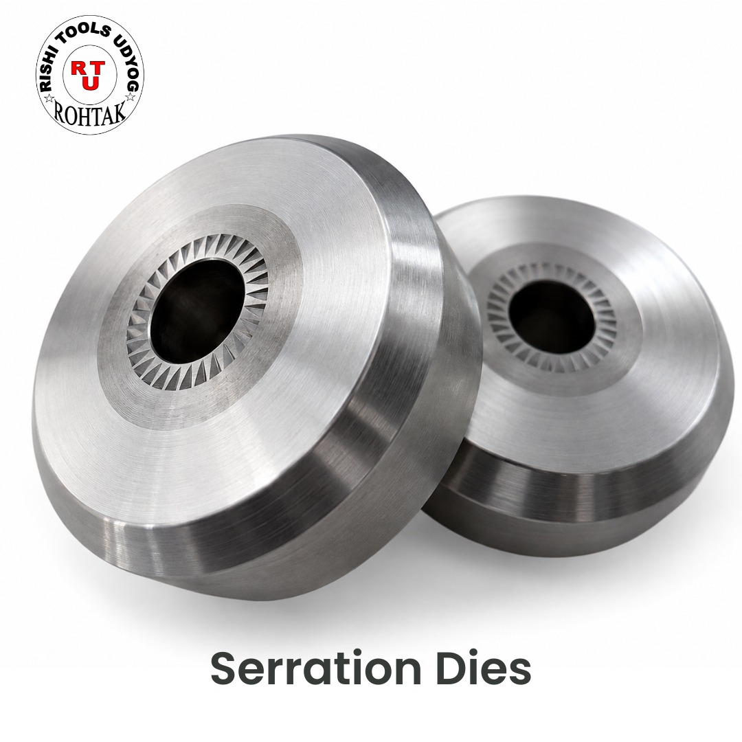 Serration Dies